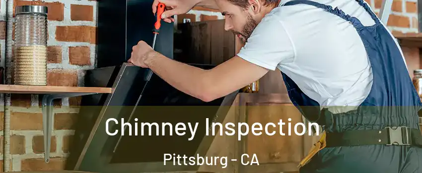  Chimney Inspection Pittsburg - CA