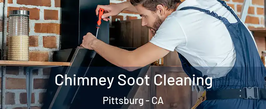  Chimney Soot Cleaning Pittsburg - CA