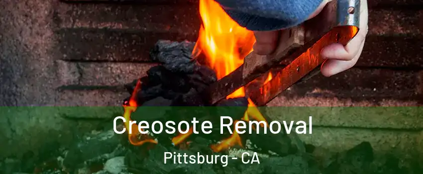 Creosote Removal Pittsburg - CA