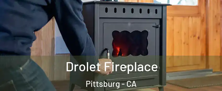  Drolet Fireplace Pittsburg - CA
