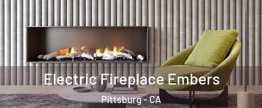  Electric Fireplace Embers Pittsburg - CA