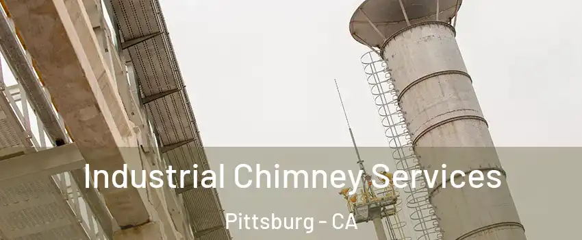  Industrial Chimney Services Pittsburg - CA