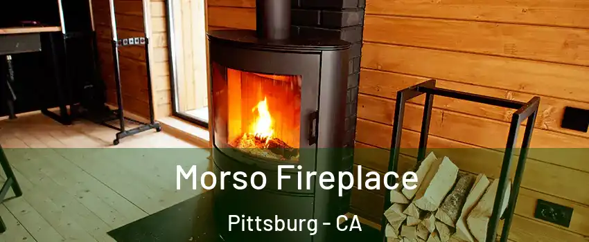  Morso Fireplace Pittsburg - CA