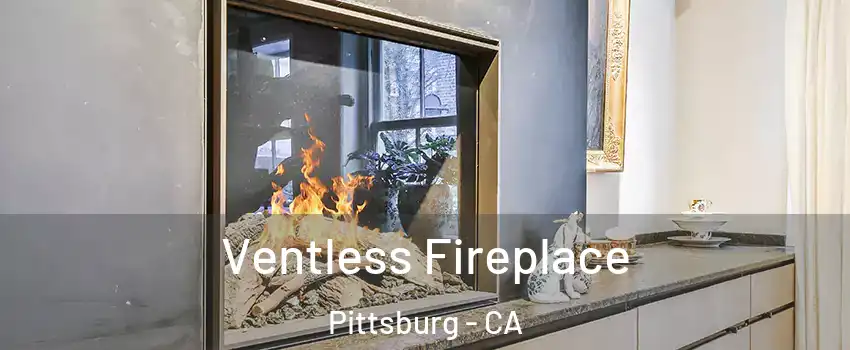  Ventless Fireplace Pittsburg - CA